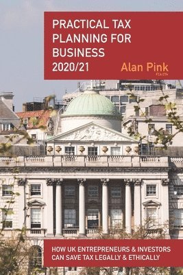 Alan Pink - Practical Tax Planning for Business, Häftad