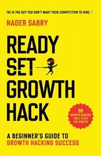 bokomslag Ready, Set, Growth hack