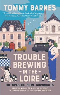 bokomslag Trouble Brewing in the Loire
