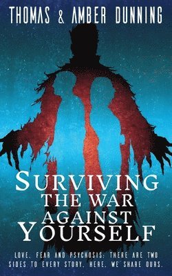 Thomas & Amber Dunning - Surviving The War Against Yourself, Häftad