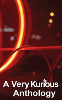 bokomslag Very Kurious Anthology