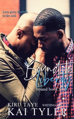 Kiru Taye, Kai Tyler - Bound to Liberty, Häftad