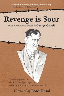 Revenge is Sour - lesser-known short works by George Orwell, Häftad