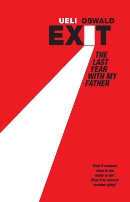 EXIT The last year with my father 1