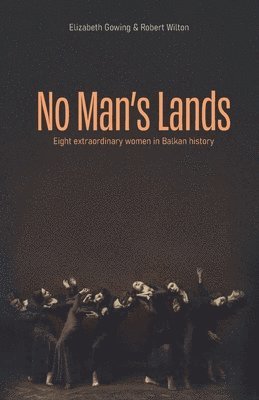 Elizabeth Gowing, Robert Wilton - No Man's Lands, Häftad