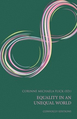 Corinne Michaela Flick, Corinne Michaela Flick - Equality in an Unequal World, Häftad