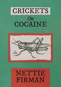 bokomslag Crickets on Cocaine