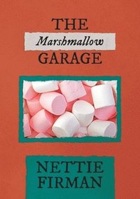 bokomslag The Marshmallow Garage