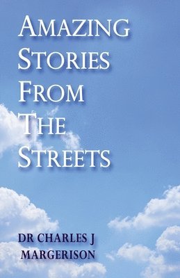 Amazing Stories From The Streets 1