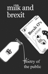 bokomslag Milk and Brexit: Poetry of the Public