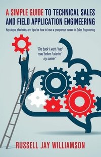 bokomslag simple guide to Technical Sales and Field Application Engineering