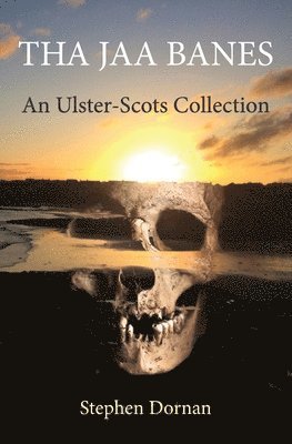 Tha Jaa Banes: An Ulster-Scots Collection 1