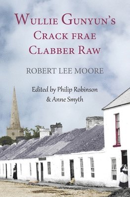 bokomslag Wullie Gunyun's Crack frae Clabber Raw