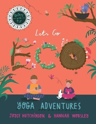 Rupert and Pip: Yoga Adventures.: Lets go ECO! 1