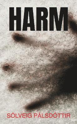Sólveig Pálsdóttir - Harm, Häftad