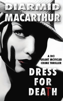 Diarmid MacArthur - Dress for Death, Häftad