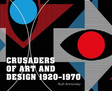 bokomslag Crusaders of Art and Design 1920-1970