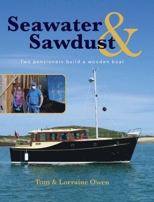 Lorraine Owen, Tom Owen - Seawater and Sawdust, Inbunden