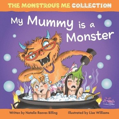 Natalie Reeves Billing - My Mummy is a Monster: My Children are Monsters, Häftad