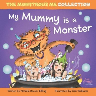 bokomslag My Mummy is a Monster: My Children are Monsters