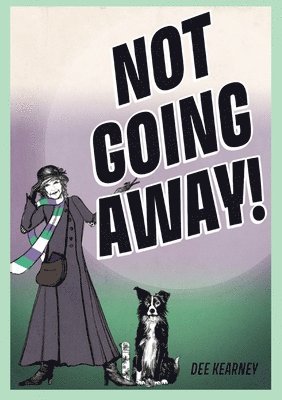 Not Going Away! 1