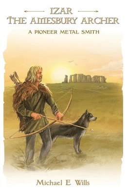 Michael E Wills - Izar, The Amesbury Archer, Häftad