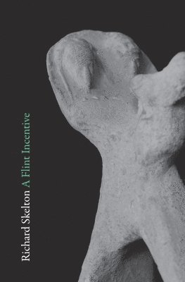 Richard Skelton - Flint Incentive, Häftad