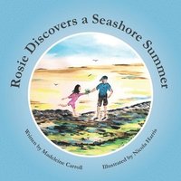 bokomslag Rosie Discovers a Seashore Summer