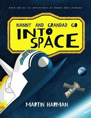 Nanny and Grandad go into Space