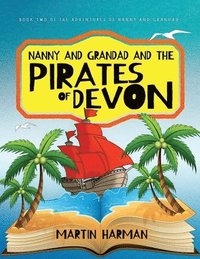 bokomslag Nanny and Grandad and the Pirates of Devon