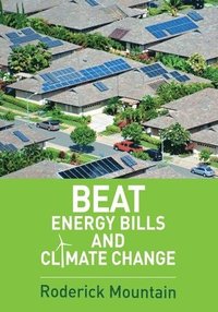 bokomslag Beat Energy Bills and Climate Change