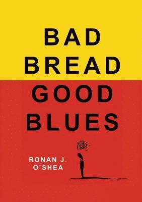 Bad Bread, Good Blues 1
