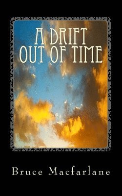 A Drift Out of Time 1