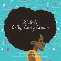 bokomslag Ki-Ra's Coily, Curly Crown