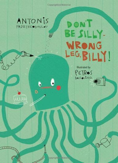 Antonis Papatheodoulou - Don’t Be Silly-Wrong Leg Billy!, Inbunden