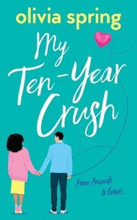 bokomslag My Ten-Year Crush