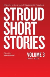 bokomslag Stroud Short Stories Volume 3 2018-2022