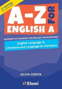 bokomslag A-Z for English A: Literature and Language & Literature 2nd ed