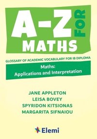 bokomslag A-Z for Maths: Applications and Interpretation