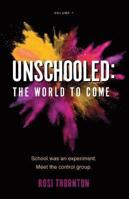 Unschooled 1