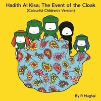 bokomslag Hadith Al Kisa: The Event of the Cloak (Children's Version)
