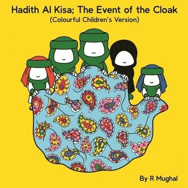 bokomslag Hadith Al Kisa: The Event of the Cloak (Children's Version)