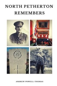 bokomslag North Petherton Remembers