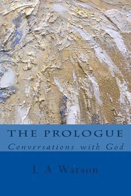 bokomslag The Prologue: Conversations with God