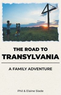 bokomslag The Road To Transylvania