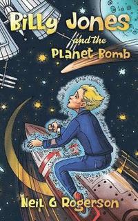 bokomslag Billy Jones and the Planet Bomb