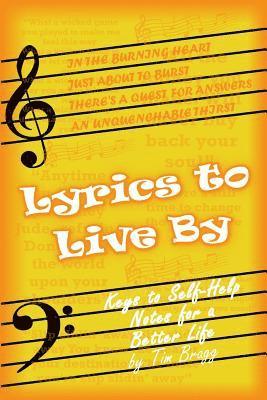 bokomslag Lyrics to Live by: Keys to Self-Help Notes for a Better Life