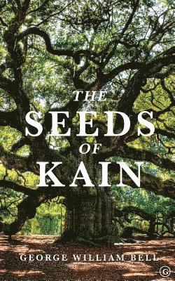 George William Bell - Seeds of Kain, Häftad