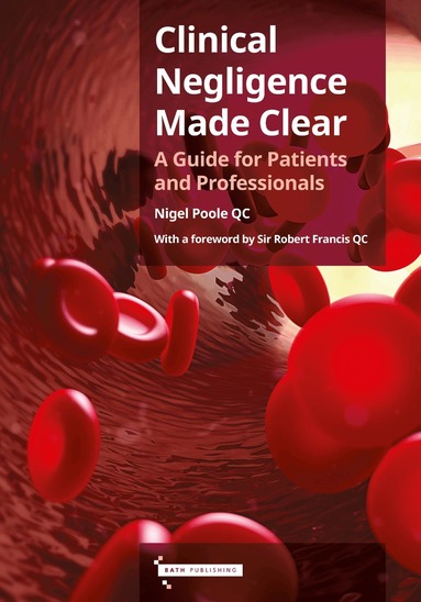 Nigel Poole - Clinical Negligence Made Clear, Häftad