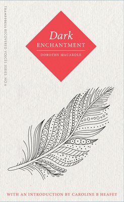 Dorothy Macardle - Dark Enchantment, Häftad